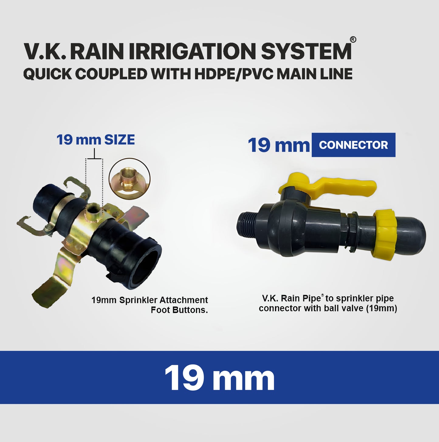 V.K. Rain Irrigation System PRO Compatible with HDPE Sprinkler Quick Coupled - 19 MM